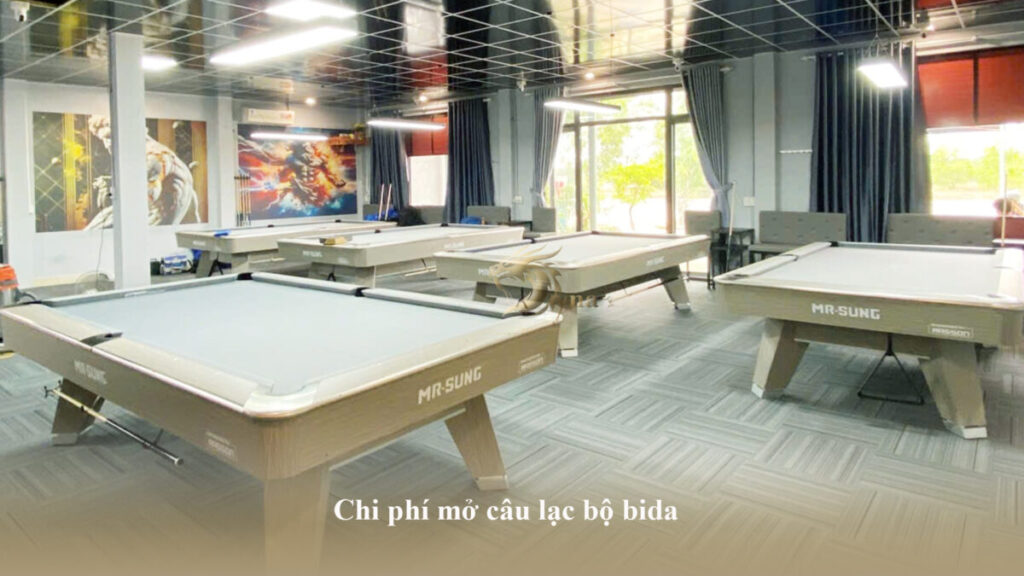 Chi phí mở câu lạc bộ bida